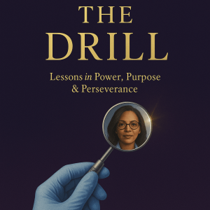 Beyond the Drill – Dr. Saniyah Rise